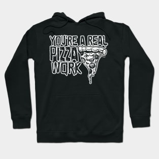 A Real Pizza Work Hoodie